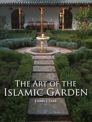The Art of the Islamic Garden by Clark, Emma | Paperback | Religion