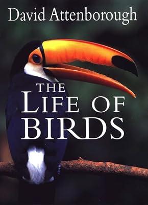 The Life of Birds by Attenborough, David | Hardcover | Nature