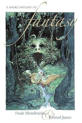 A Short History of Fantasy by Mendlesohn, Farah; James, Edward | Paperback | Literary Criticism