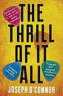 The Thrill of it All by Joseph O'Connor | Paperback | Modern And Contemporary Fiction (Post 1945)