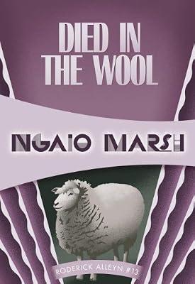 Died in the Wool: Roderick Alleyn #13 by Marsh, Ngaio | Paperback | Crime & Mystery