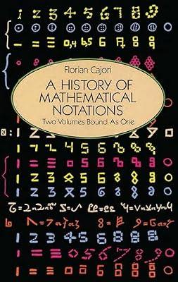 A History of Mathematical Notations by Cajori, Florian | Paperback | Mathematics