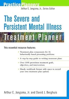 The Severe and Persistent Mental Illness Treatment Planner (Practice Planners) by Berghuis, David J.; Jongsma, Arthur E. | Paperback | Psychotherapy