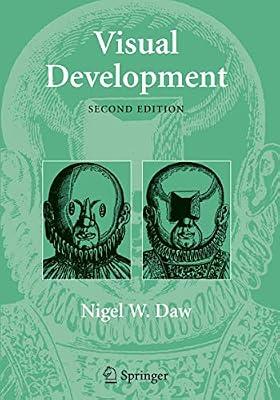VISUAL DEVELOPMENT, 2ND EDN by Daw N.w. | Paperback | Neurology & Clinical Neurophysiology