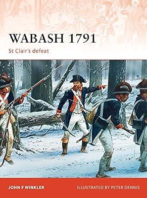 Wabash 1791: St Clair’s defeat: 240 (Campaign) by Winkler, John F. | Paperback | History Of The Americas