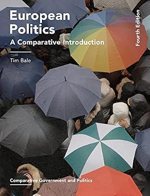 European Politics: A Comparative Introduction (Comparative Government and Politics) by Bale, Tim | Paperback | Political Science