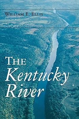 The Kentucky River (Ohio River Valley) by Ellis, William E. | Paperback | History