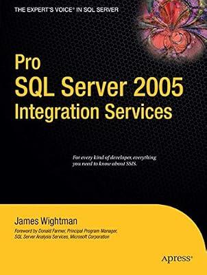 PRO SQL SERVER 2005 INTEGRATION SERVICES by Wightman, Jim | Paperback | Computers