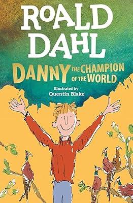 Danny the Champion of the World by Dahl, Roald | Paperback | Juvenile Fiction