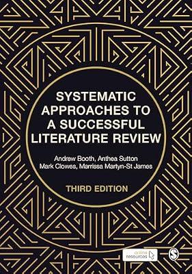 Systematic Approaches to a Successful Literature Review by Booth, Andrew; Martyn-St James, Marrissa; Sutton, Anthea; Clowes, Mark | Paperback | Study & Learning Skills: General