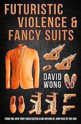 Futuristic Violence and Fancy Suits by Wong, David | Paperback | Science Fiction