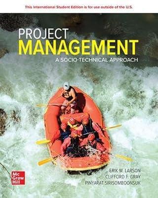 Project Management: A Socio-Technical Approach: 2024 Release ISE by Larson, Erik W.; Gray, Clifford F. | Paperback | Business & Economics