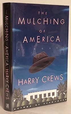Mulching of America by Crews, Harry | Hardcover