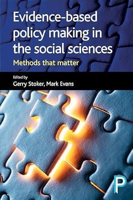 Evidence-Based Policy Making in the Social Sciences: Methods That Matter | Hardcover | Central Government Policies