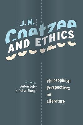 J. M. Coetzee and Ethics: Philosophical Perspectives on Literature | Paperback | Ethics & Moral Philosophy 2