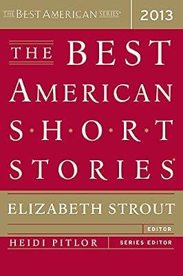 The Best American Short Stories 2013 by Strout, Elizabeth | Hardcover