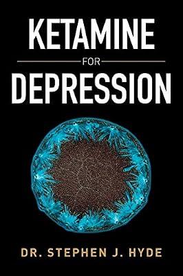 Ketamine for Depression by Dr Stephen J Hyde | Paperback | Health & Fitness