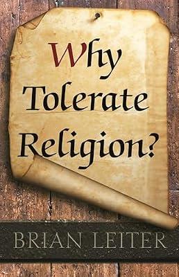 Why Tolerate Religion? by Leiter, Brian | Hardcover | Law