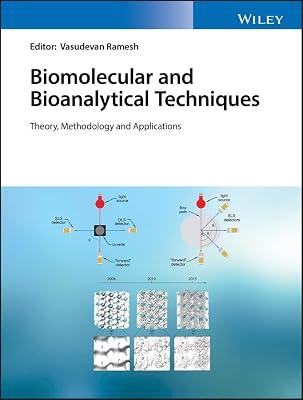 BIOMOLECULAR AND BIOANALYTICAL TECHNIQUES THEORY METHODOLOGY AND APPLICATIONS | Hardcover | Science