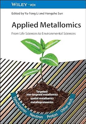 Applied Metallomics: From Life Sciences to Environmental Sciences by Sun, Hongzhe; Li, Yu-feng | Hardcover | Science