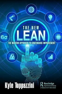 The New Lean: The Modern Approach to Continuous Improvement by Toppazzini, Kyle | Hardcover | Economics