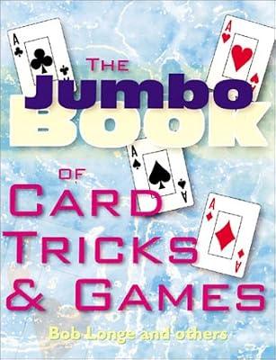 The Jumbo Book of Card Tricks and Games by etc.; et al; Longe, Bob | Paperback | Hobbies