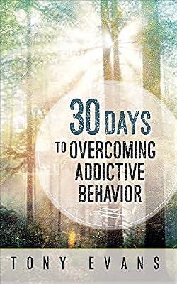30 Days to Overcoming Addictive Behavior by Evans, Tony | Paperback | Religion