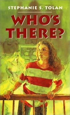 Who's There? by Tolan, Stephanie S. | Hardcover