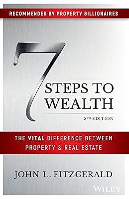7 Steps to Wealth: The Vital Difference Between Property and Real Estate by Fitzgerald, John L. | Paperback | Business & Economics