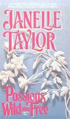 Passions Wild and Free by Taylor, Janelle | Paperback