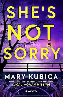 She's Not Sorry: A Psychological Thriller by Kubica, Mary | Hardcover | Fiction