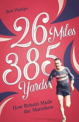 26 Miles 385 Yards by Phillips, Bob | Paperback | Sports & Recreation