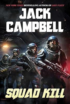 Squad Kill: 1 by Campbell, Jack | Hardcover | Fiction