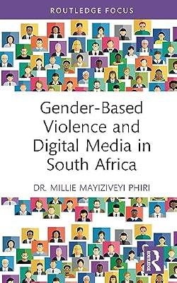 Gender-Based Violence and Digital Media in South Africa (Routledge Focus on Media and Cultural Studies) by Phiri, Millie Mayiziveyi | Hardcover | The Arts: General Topics
