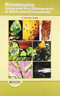 Biointensive Integrated Pest Management in Horticultural Ecosystems by P P Reddy | Hardcover