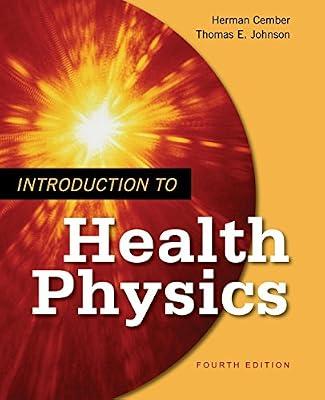 Introduction To Health Physics by Johnson, Thomas E.; Cember, Herman | Paperback | Medical Study & Revision Guides & Reference Material