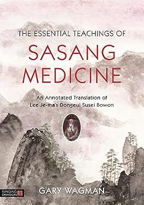 ESSENTIAL TEACHINGS OF SASANG MEDICINE by Wagman, Gary | Hardcover | Traditional Medicine & Herbal Remedies