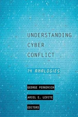 Understanding Cyber Conflict: Fourteen Analogies | Hardcover | Defence Strategy