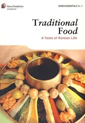 Traditional Food: A Taste of Korean Life (Korea Essentials) by Koehler, Robert | Paperback | Literature: History & Criticism