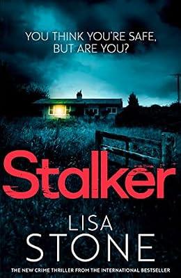 Stalker: An unputdownable psychological crime thriller novel by Stone, Lisa | Paperback | Crime And