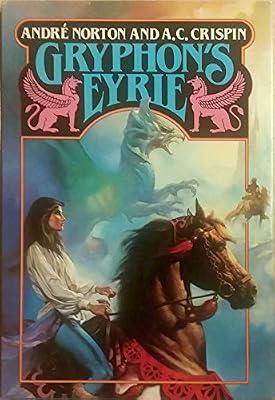 Gryphon's Eyrie by Norton, Andre; Crispin, A. C. | Hardcover