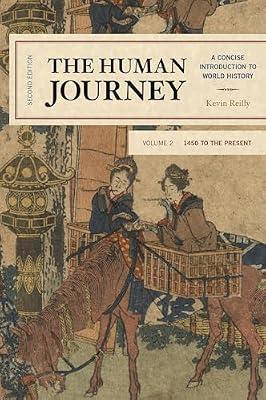 The Human Journey: A Concise Introduction to World History: 1450 to the Present (2) by Reilly, Kevin | Paperback | History