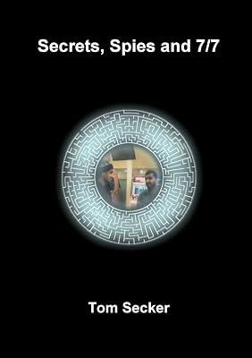Secrets, Spies and 7/7 by Secker, Tom | Paperback | Crime & Mystery 2