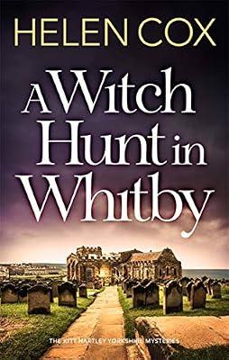 A WITCH HUNT IN WHITBY : THE KITT HARTLEY MYSTERIES BOOK 5 (The Kitt Hartley Yorkshire Mysteries) by Cox, Helen | Paperback | Crime & Mystery
