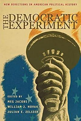 The Democratic Experiment: New Directions in American Political History | Paperback | History
