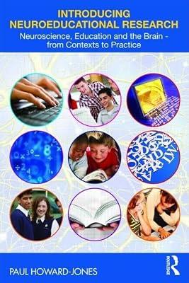 Introducing Neuroeducational Research: Neuroscience, Education and The Brain From Contexts to Practice by Howard-jones, Paul | Paperback | Education