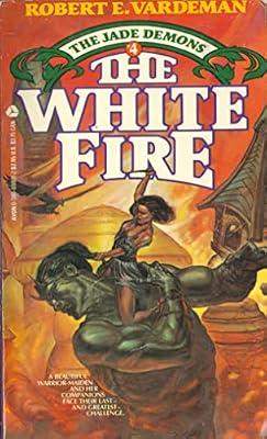 The White Fire (Jade Demons) by Vardeman, Robert | Paperback