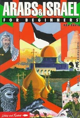 The Arabs and Israel for Beginners (Writers and Readers Documentary Comic Book) by David, Susan; David, Ron | Paperback | Cultural Studies