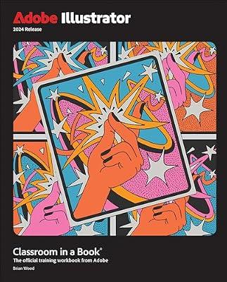 Adobe Illustrator Classroom in a Book 2024 Release by Wood, Brian | Paperback | Computers