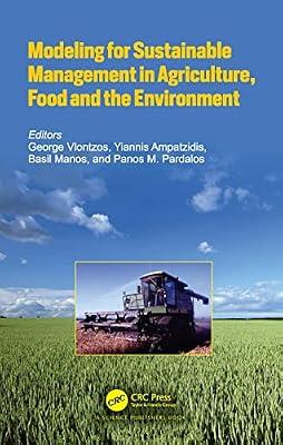 Modeling for Sustainable Management in Agriculture, Food and the Environment | Hardcover | Agricultural Science